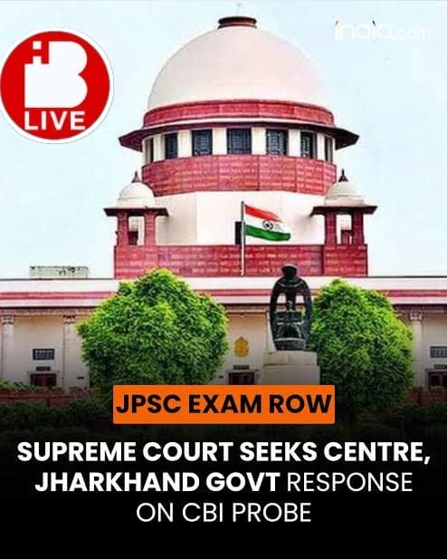 JPSC परीक्षा विवाद सुप्रीम कोर्ट पहुंचा, केंद्र और झारखंड सरकार को नोटिस